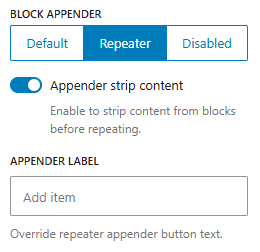 Changing block appender to "Repeater" in block advanced settings