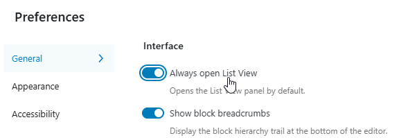 Toggling "Always open List View" option in Block Editor preferences modal under "General" tab